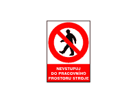 5351a - Nevstupuj do pracovního prostoru stroje!