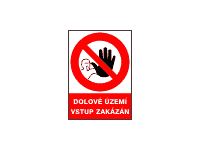 5399h - Dolové území vstup zakázán !