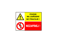sdr.E - Pozor! Na zařízení se pracuje! / Nezapínej!