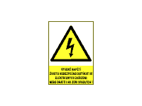 0116 - Vysoké napětí životu nebezpečno dotýkat se elektrických zařízení nebo drátů i na zem spadlých! 