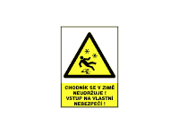 1303b - Chodník se v zimě neudržuje! Vstup na vlastní nebezpečí!